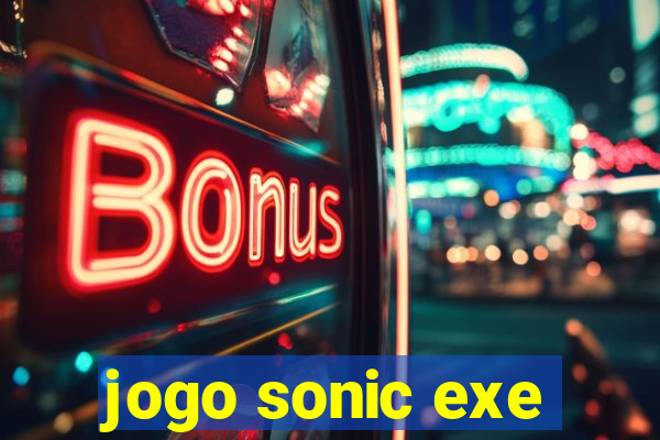 jogo sonic exe